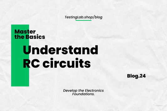 Master the Basics: Understand RC circuits